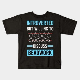 Introverted Beadwork Beading Bead Beads Kids T-Shirt